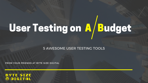 User Testing On A Budget