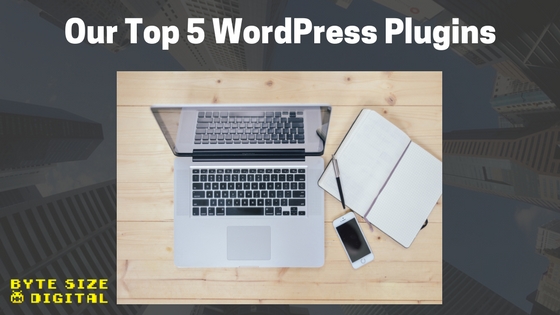 Our Top 5 WordPress Plugins