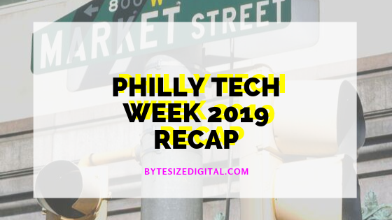 What You Might Have Missed During Philly Tech Week 2019