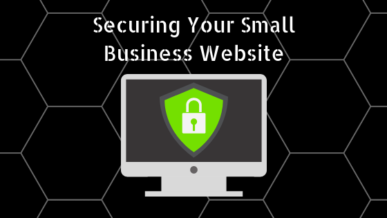 Securing Your Small Business Website