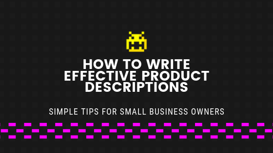 How to Write Effective Product Descriptions