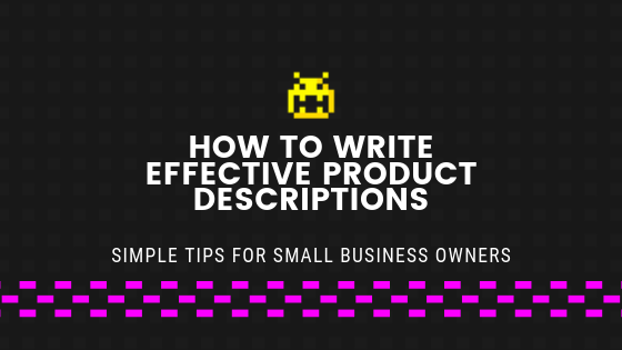 writing effective product descriptions