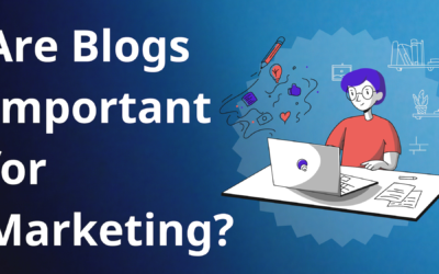 Are Blogs Important for Marketing?